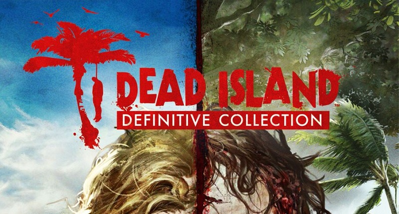 Dead Island Definitive Collection coming to PS4, Xbox One on May 31